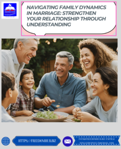 A couple interacting harmoniously with extended family, symbolizing positive family dynamics in marriage