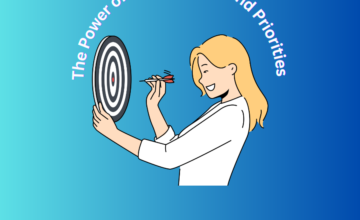 The Power of Setting Goals and Priorities: Unlocking Success through Planning and Focus