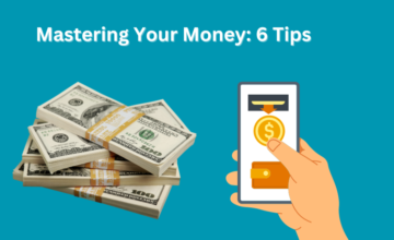 Mastering Your Money: 6 Tips for Successful Personal Finance Management