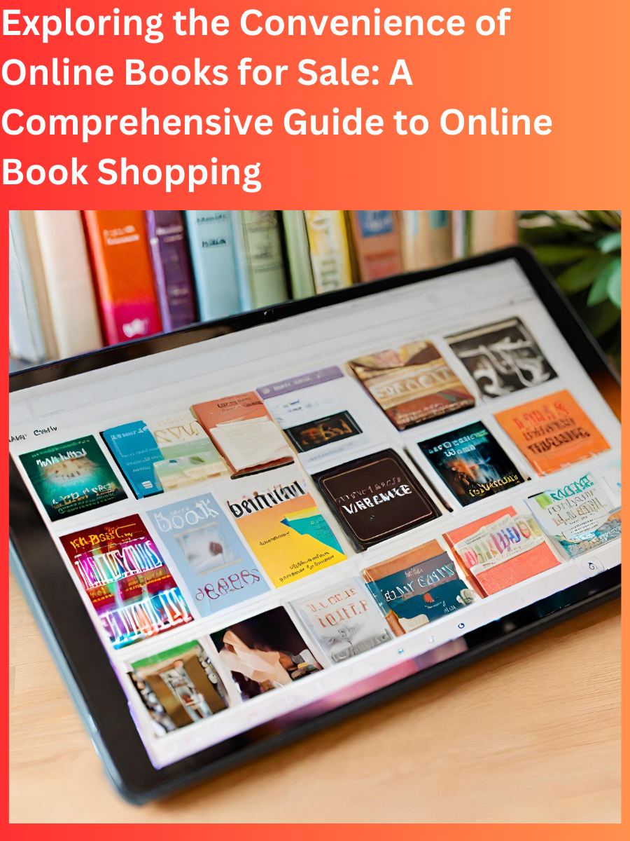 Read more about the article Exploring the Convenience of Online Books for Sale: A Comprehensive Guide to Online Book Shopping