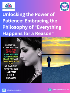 Read more about the article Unlocking the Power of Patience: Embracing the Philosophy of “Everything Happens for a Reason”