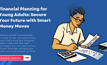Financial Planning for Young Adults: Secure Your Future with Smart Money Moves