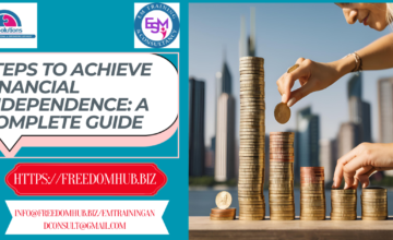 Steps to Achieve Financial Independence: A Complete Guide