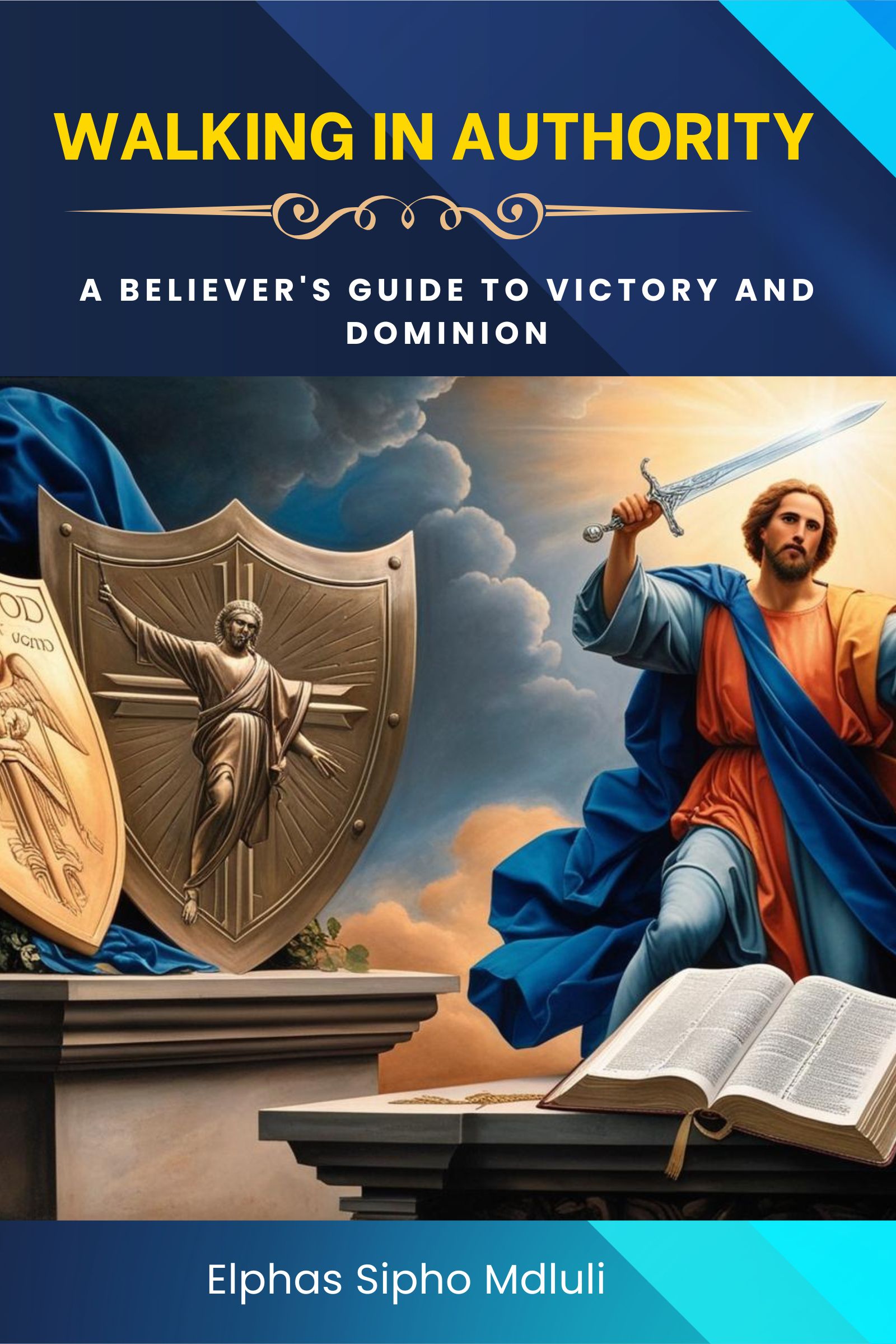 Walking in Authority: A Believer's Guide to Victory and Dominion book cover