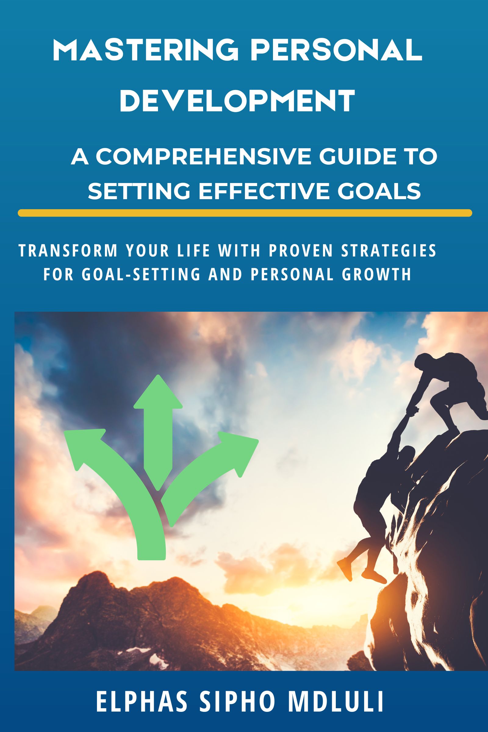 Mastering Personal Development book by Elphas Sipho Mdluli